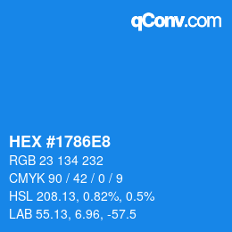 Color code: HEX #1786E8 | qconv.com