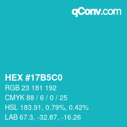 颜色代码: HEX #17B5C0 | qconv.com