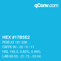 Color code: HEX #17B5E2 | qconv.com