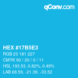 Color code: HEX #17B5E3 | qconv.com