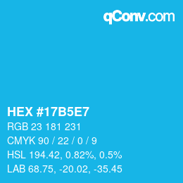 Color code: HEX #17B5E7 | qconv.com
