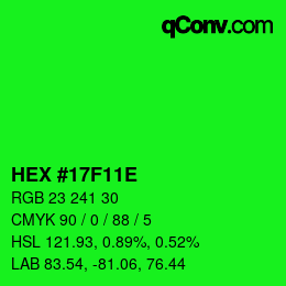 カラーコード: HEX #17F11E | qconv.com