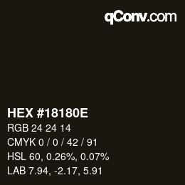 Color code: HEX #18180E | qconv.com