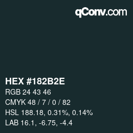 Color code: HEX #182B2E | qconv.com
