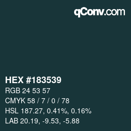 Code couleur: HEX #183539 | qconv.com