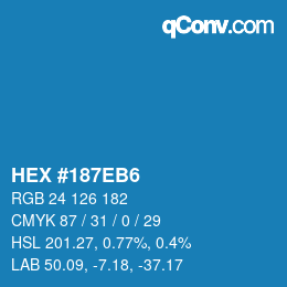 カラーコード: HEX #187EB6 | qconv.com