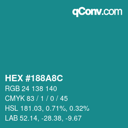 颜色代码: HEX #188A8C | qconv.com