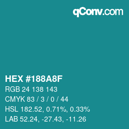 カラーコード: HEX #188A8F | qconv.com