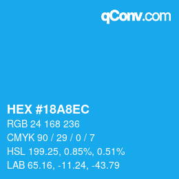 颜色代码: HEX #18A8EC | qconv.com