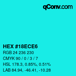 Color code: HEX #18ECE6 | qconv.com