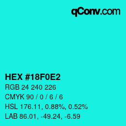 カラーコード: HEX #18F0E2 | qconv.com