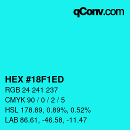 Color code: HEX #18F1ED | qconv.com
