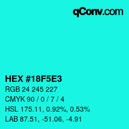 Color code: HEX #18F5E3 | qconv.com