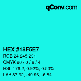 Color code: HEX #18F5E7 | qconv.com