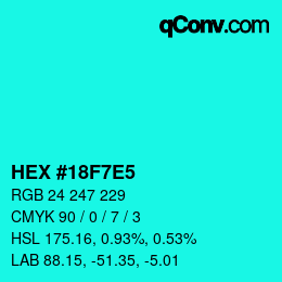 Color code: HEX #18F7E5 | qconv.com