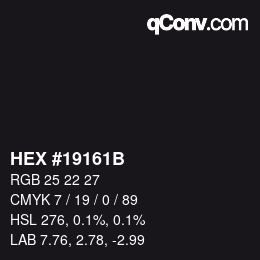 カラーコード: HEX #19161B | qconv.com