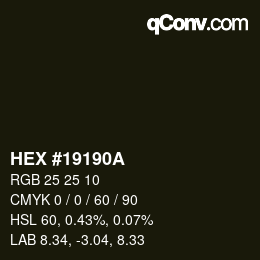 Color code: HEX #19190A | qconv.com