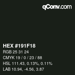 颜色代码: HEX #191F18 | qconv.com