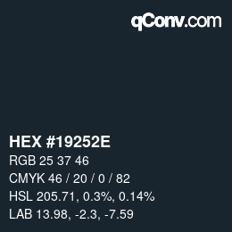 Color code: HEX #19252E | qconv.com