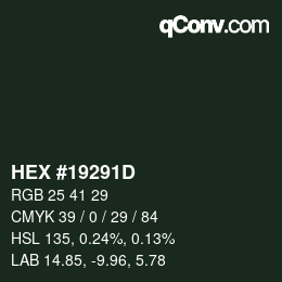 Color code: HEX #19291D | qconv.com