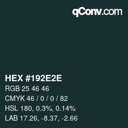 Color code: HEX #192E2E | qconv.com