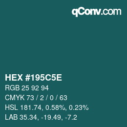 Color code: HEX #195C5E | qconv.com