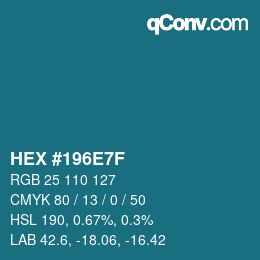 Color code: HEX #196E7F | qconv.com