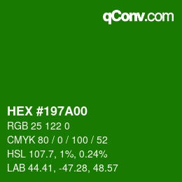 カラーコード: HEX #197A00 | qconv.com