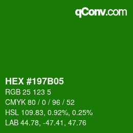 Color code: HEX #197B05 | qconv.com