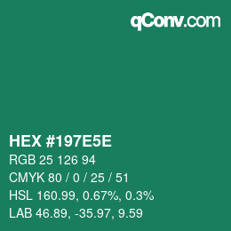 カラーコード: HEX #197E5E | qconv.com