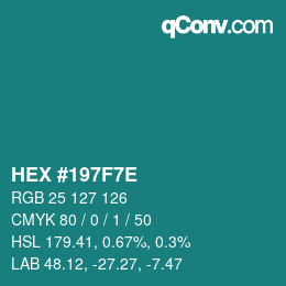 Color code: HEX #197F7E | qconv.com
