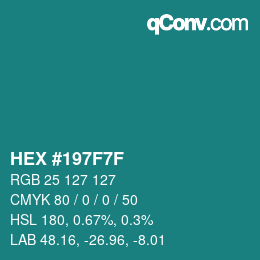 颜色代码: HEX #197F7F | qconv.com