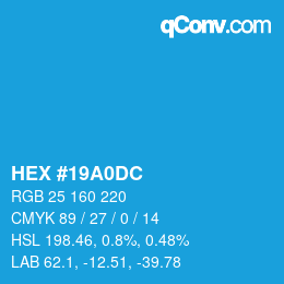 Farbcode: HEX #19A0DC | qconv.com