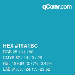 カラーコード: HEX #19A1BC | qconv.com