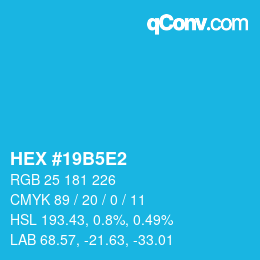 カラーコード: HEX #19B5E2 | qconv.com