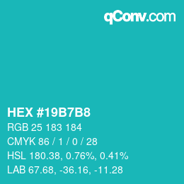 カラーコード: HEX #19B7B8 | qconv.com