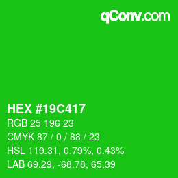 カラーコード: HEX #19C417 | qconv.com