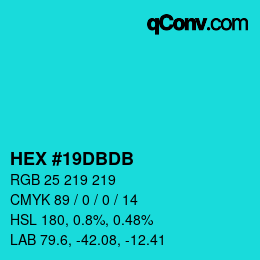 カラーコード: HEX #19DBDB | qconv.com
