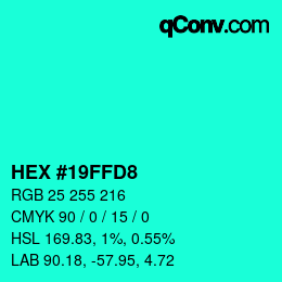 Farbcode: HEX #19FFD8 | qconv.com