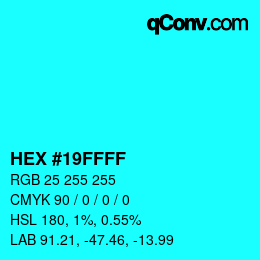 Color code: HEX #19FFFF | qconv.com