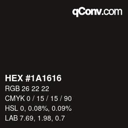 カラーコード: HEX #1A1616 | qconv.com