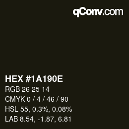 Color code: HEX #1A190E | qconv.com