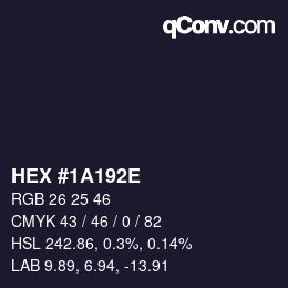 カラーコード: HEX #1A192E | qconv.com