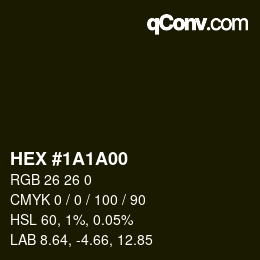 カラーコード: HEX #1A1A00 | qconv.com