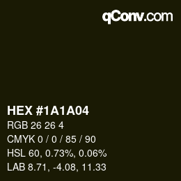 Color code: HEX #1A1A04 | qconv.com