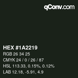 Color code: HEX #1A2219 | qconv.com