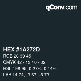 カラーコード: HEX #1A272D | qconv.com