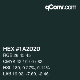 Color code: HEX #1A2D2D | qconv.com