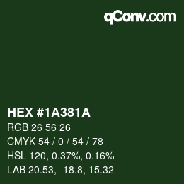 颜色代码: HEX #1A381A | qconv.com