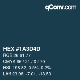 Farbcode: HEX #1A3D4D | qconv.com